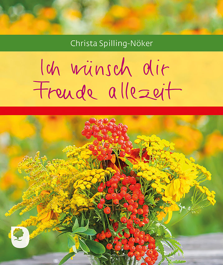 Ich wünsch dir Freude allezeit (Christa Spilling-Nöker)