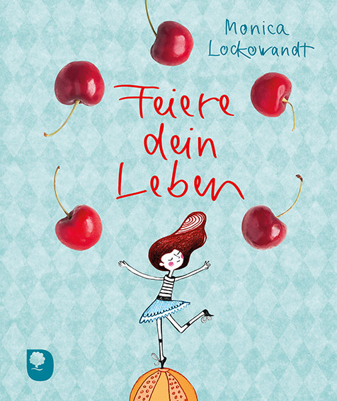 Feiere dein Leben (Monica Lockowandt)