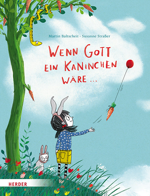 Wenn Gott ein Kaninchen wäre ... (Martin Baltscheit)
