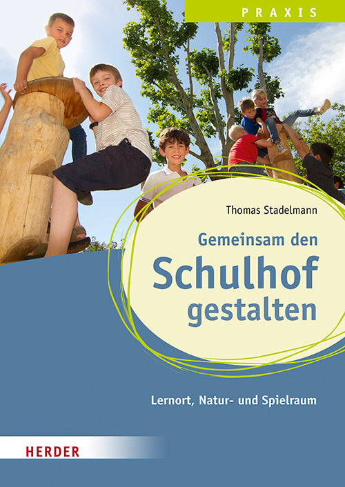Gemeinsam den Schulhof gestalten (Thomas Stadelmann)