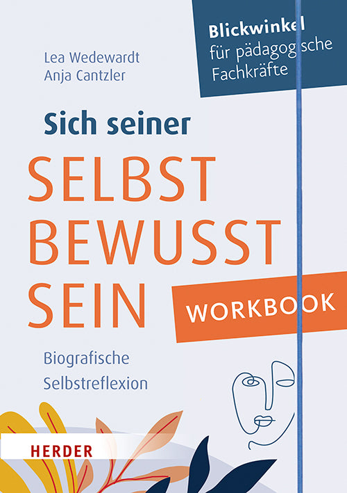Workbook. Sich seiner selbst bewusst sein (Lea Wedewardt)