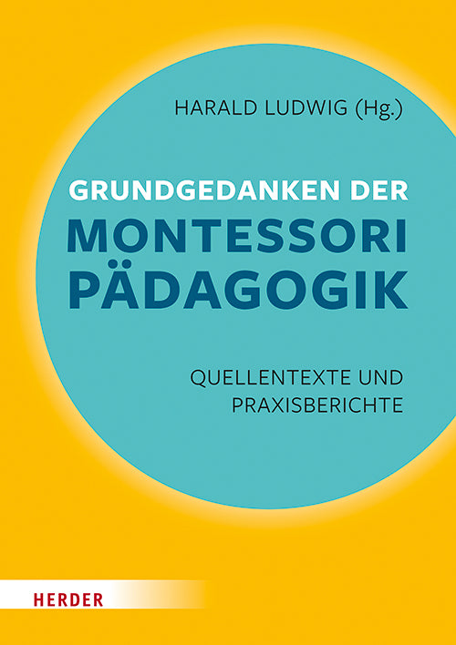 Grundgedanken der Montessori-Pädagogik (Maria Montessori)