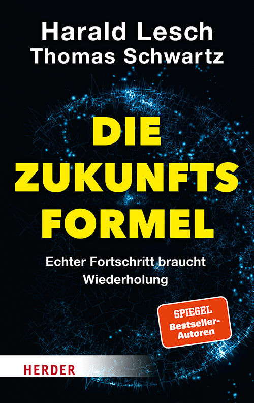 Die Zukunftsformel (Harald Lesch)