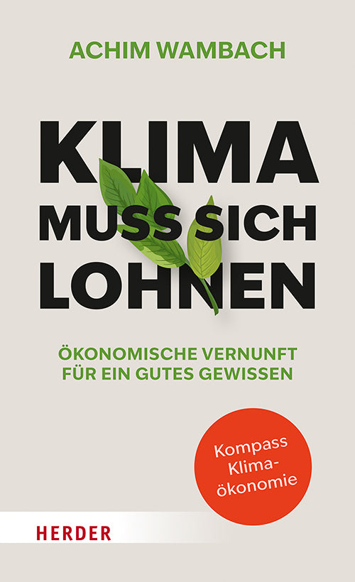 Klima muss sich lohnen (Achim Wambach)