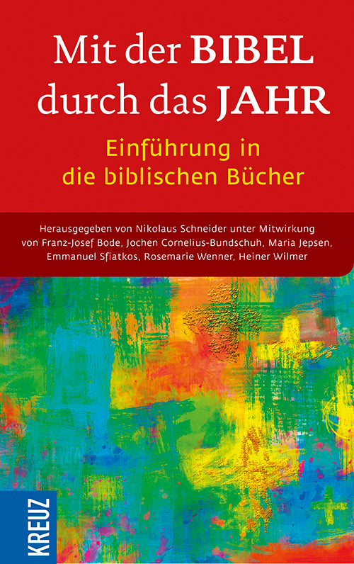 Mit der Bibel durch das Jahr. Einführung in die biblischen Bücher (Nikolaus Schneider)