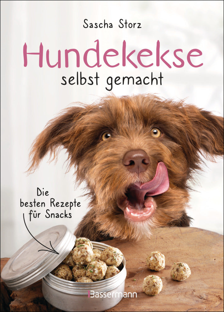 Hundekekse selbst gemacht. Die besten Rezepte für Snacks (Sascha Storz)