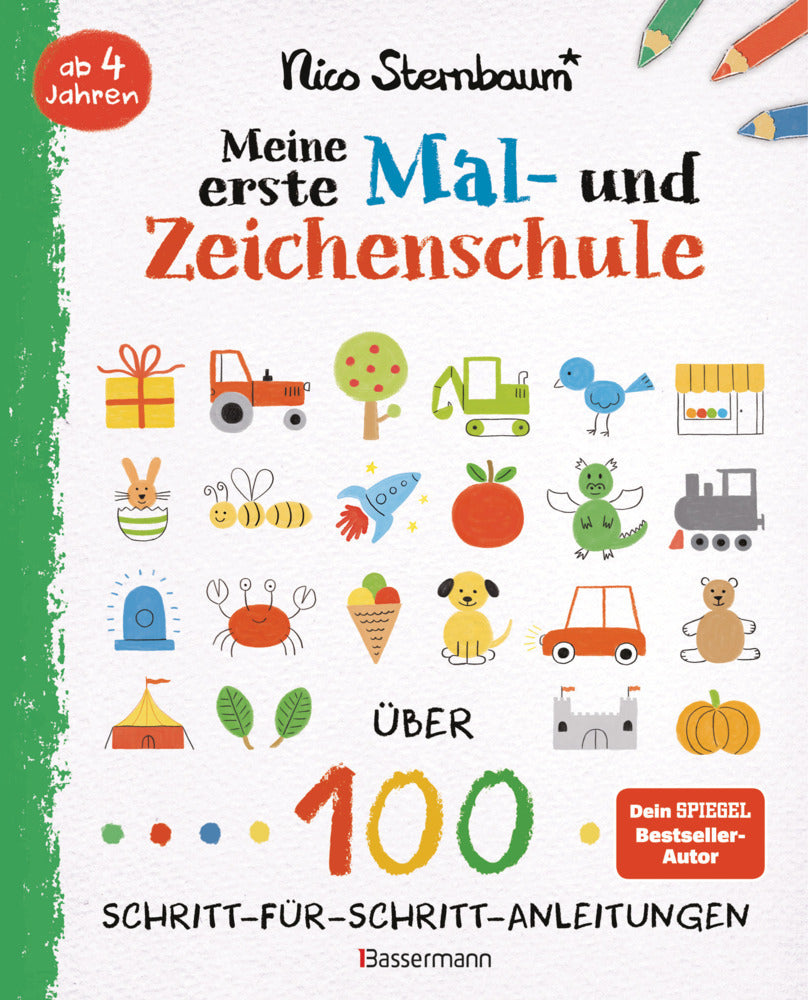 Meine erste Mal- und Zeichenschule. Ab 4 Jahren (Nico Sternbaum)
