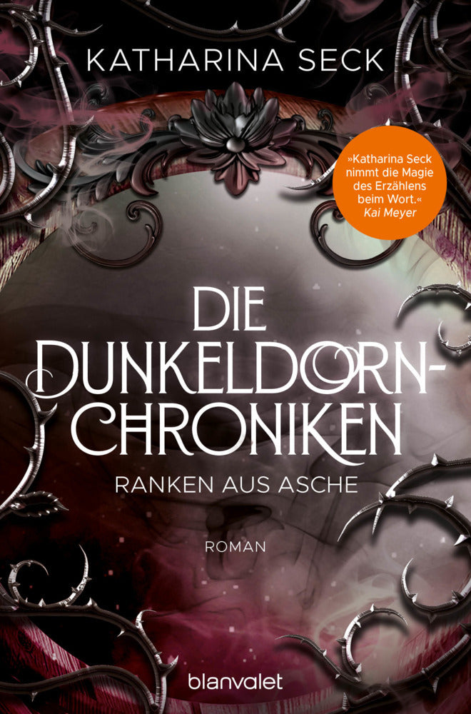 Die Dunkeldorn-Chroniken - Ranken aus Asche (Katharina Seck)