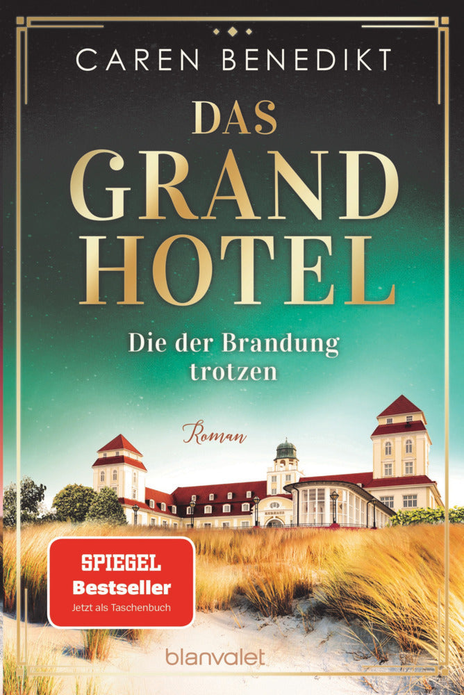 Das Grand Hotel - Die der Brandung trotzen (Caren Benedikt)