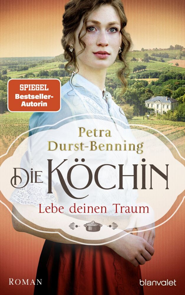 Die Köchin - Lebe deinen Traum (Petra Durst-Benning)