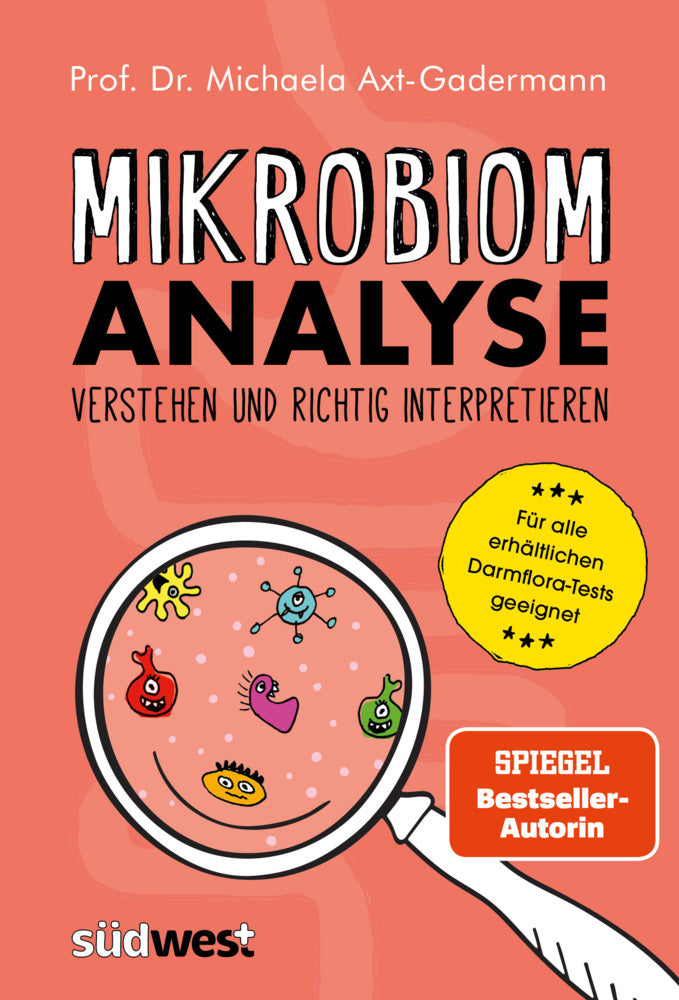 Mikrobiomanalyse verstehen und richtig interpretieren  - Aktualisiert und für alle erhältlichen Darmflora-Tests geeignet (Michaela Axt-Gadermann)