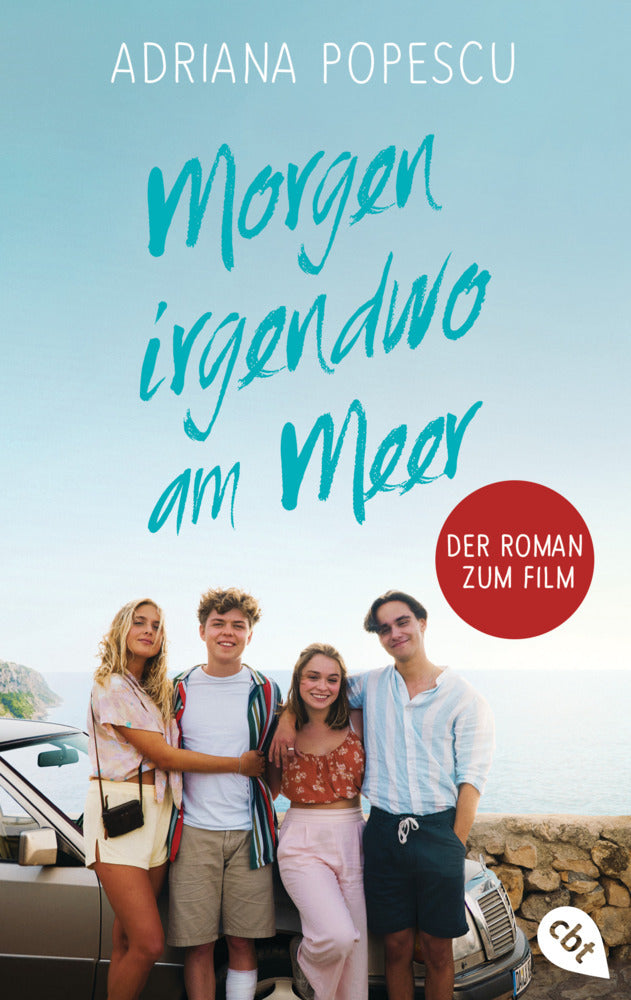 Morgen irgendwo am Meer - Der Roman zum Film (Adriana Popescu)