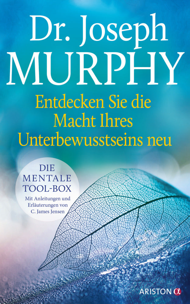 Entdecken Sie die Macht Ihres Unterbewusstseins neu (Joseph Murphy)