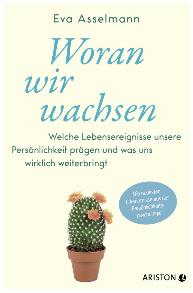 Woran wir wachsen (Eva Asselmann)
