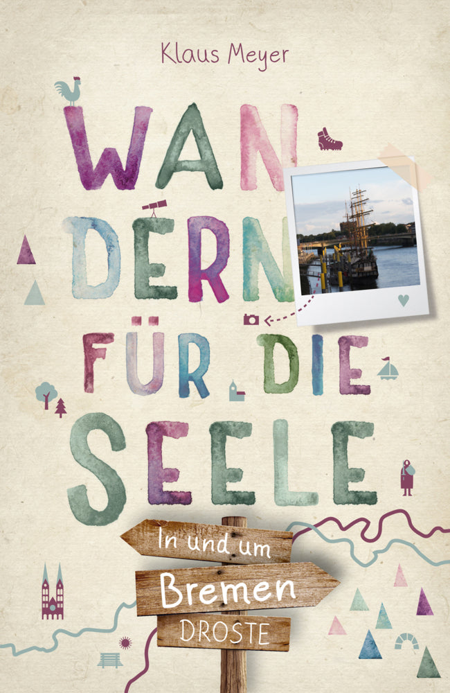 In und um Bremen. Wandern für die Seele (Klaus Meyer)