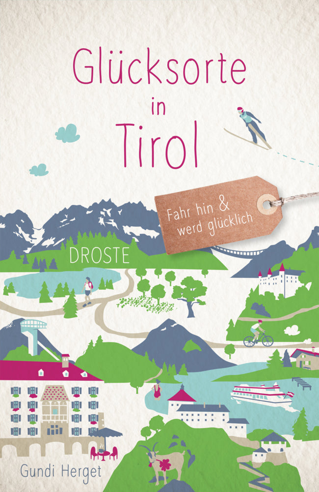 Glücksorte in Tirol (Gundi Herget)