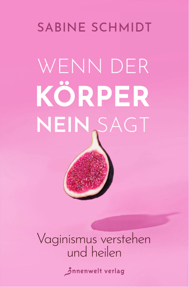 Wenn der Körper Nein sagt (Sabine Schmidt)