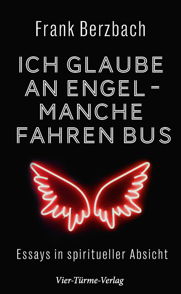 Ich glaube an Engel - manche fahren Bus (Frank Berzbach)