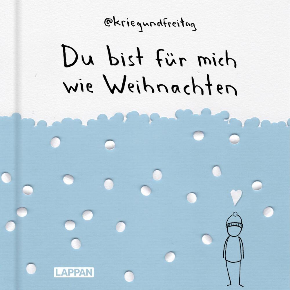 kriegundfreitag: Du bist für mich wie Weihnachten (@Kriegundfreitag)