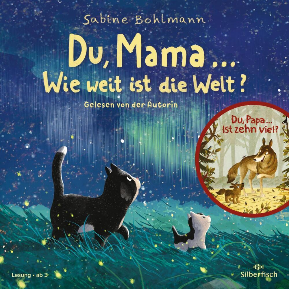 Du, Mama ... Wie weit ist die Welt?, 1 Audio-CD (Sabine Bohlmann)