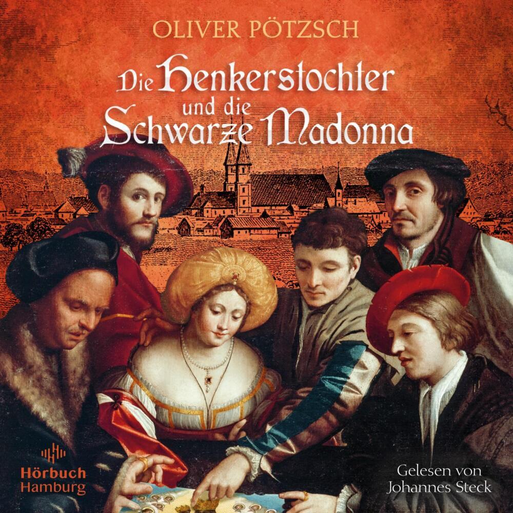 Die Henkerstochter und die Schwarze Madonna, 2 Audio-CD, 2 MP3 (Oliver Pötzsch)