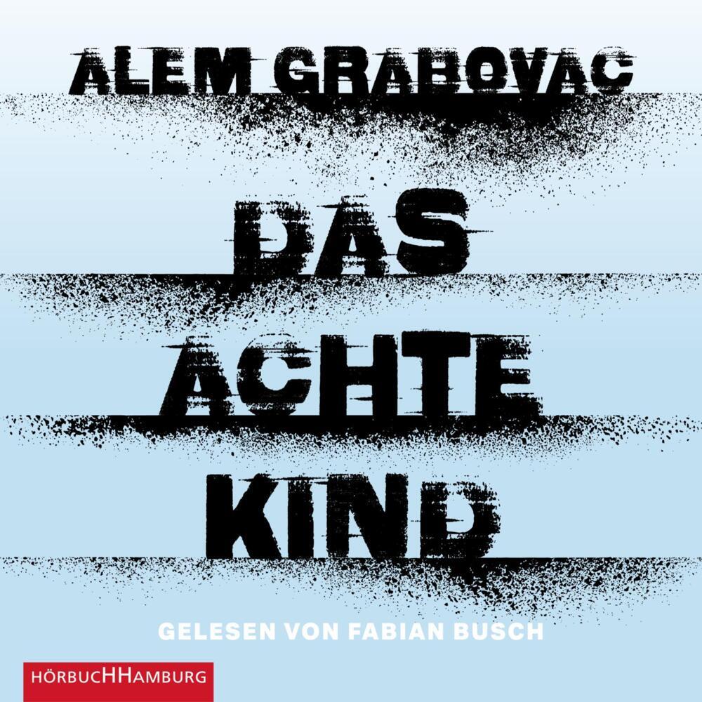 Das achte Kind, 5 Audio-CD (Alem Grabovac)