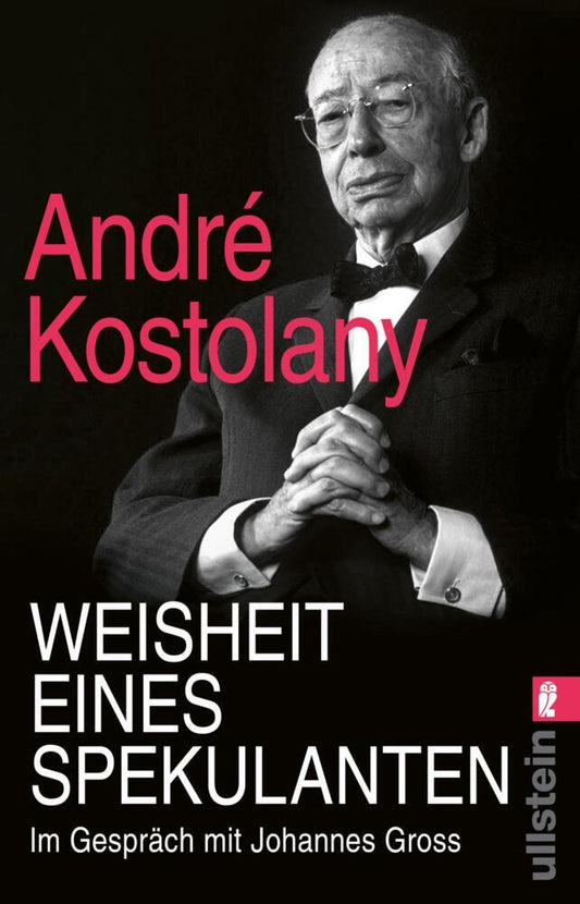 Weisheit eines Spekulanten (André Kostolany)