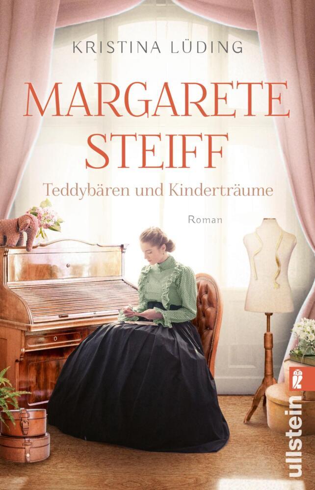 Margarete Steiff - Teddybären und Kinderträume (Kristina Lüding)