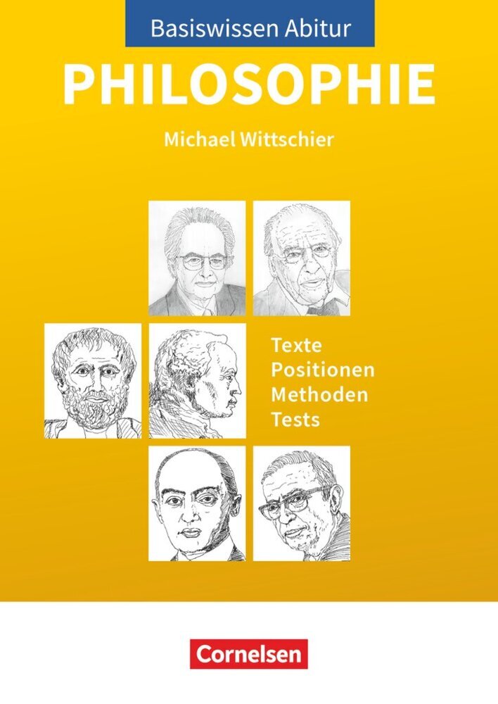 Basiswissen Abitur Philosophie - Abitur 2023/2024 (Michael Wittschier)
