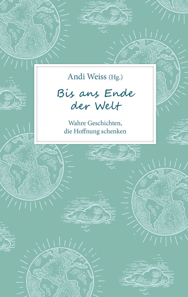 Bis ans Ende der Welt (Andi Weiss)