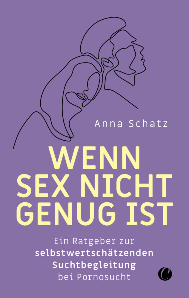 Wenn Sex nicht genug ist (Anna Schatz)