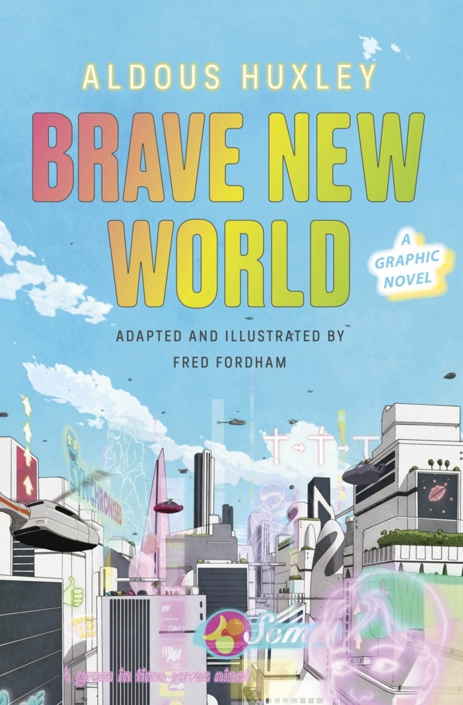 Brave New World: A Graphic Novel (Aldous Huxley)