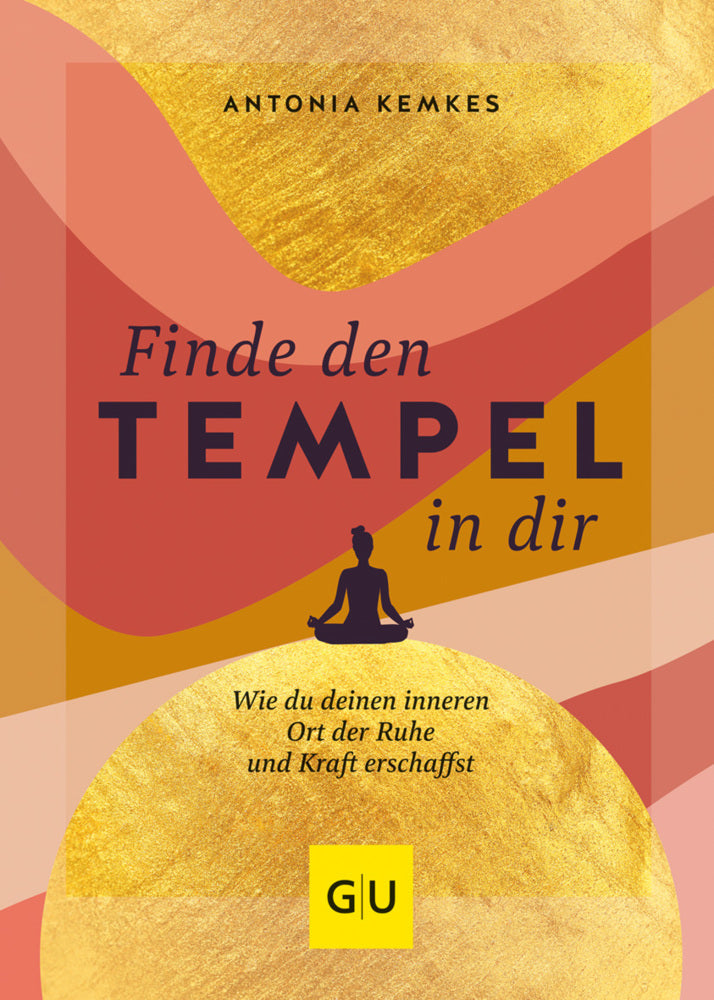 Finde den Tempel in dir (Antonia Kemkes)