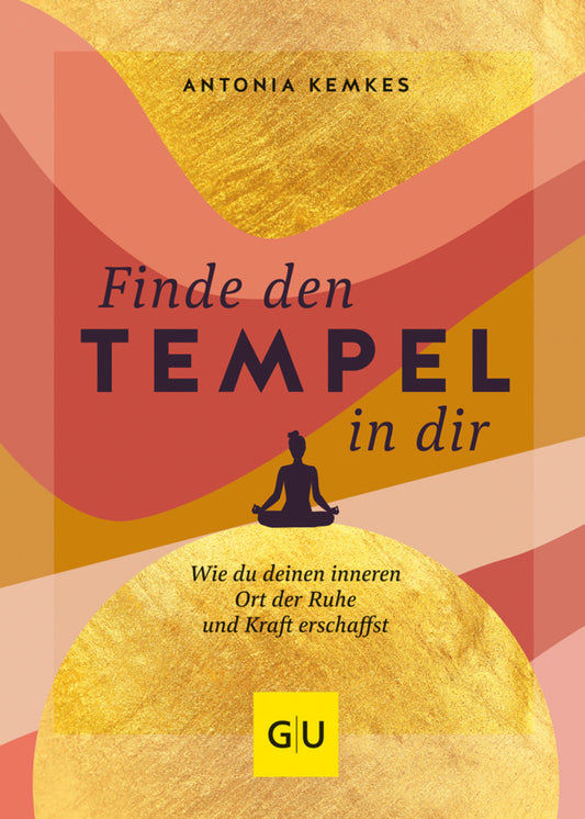 Finde den Tempel in dir (Antonia Kemkes)