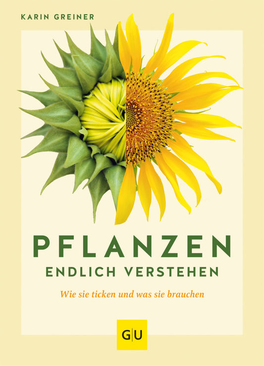 Pflanzen endlich verstehen (Karin Greiner)