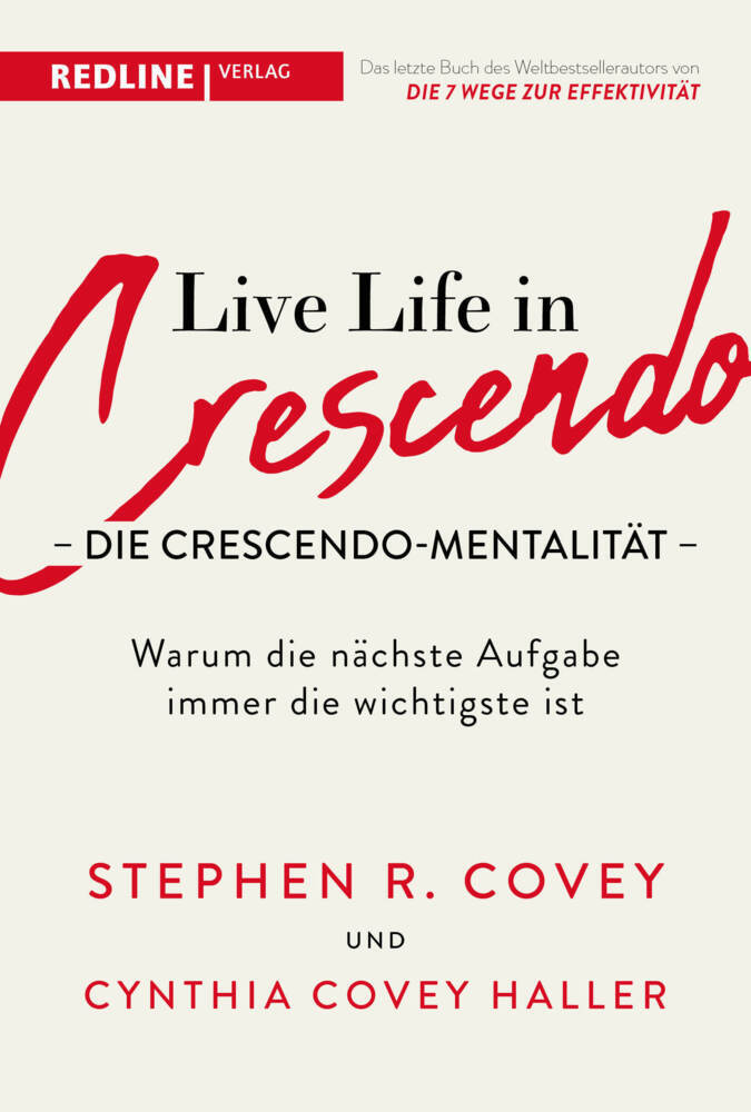 Live Life in Crescendo - Die Crescendo-Mentalität (Stephen R. Covey)