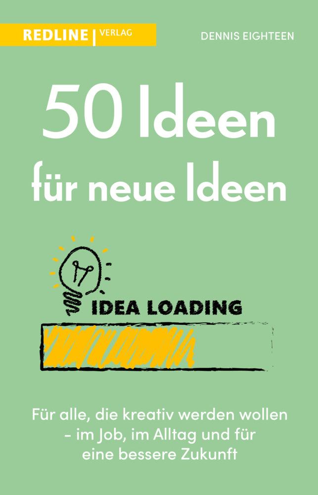 50 Ideen für neue Ideen (Dennis Eighteen)