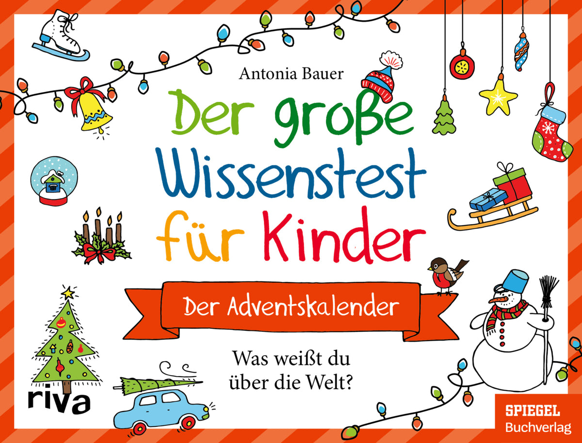 Der große Wissenstest für Kinder - Der Adventskalender (Antonia Bauer)
