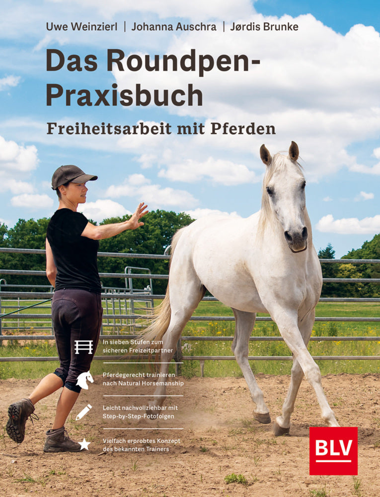 Das Roundpen-Praxisbuch - Freiheitsarbeit mit Pferden (Uwe Weinzierl)