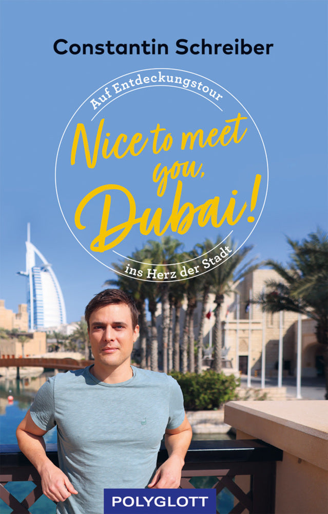 Nice to meet you, Dubai! (Constantin Schreiber)