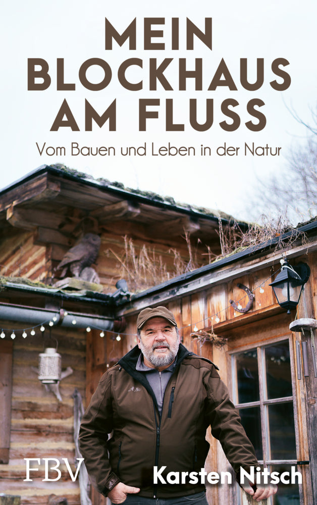 Mein Blockhaus am Fluss (Karsten Nitsch)