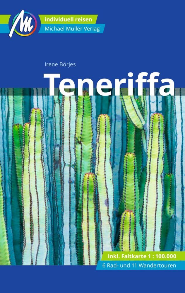 Teneriffa Reiseführer Michael Müller Verlag, m. 1 Karte (Irene Börjes)