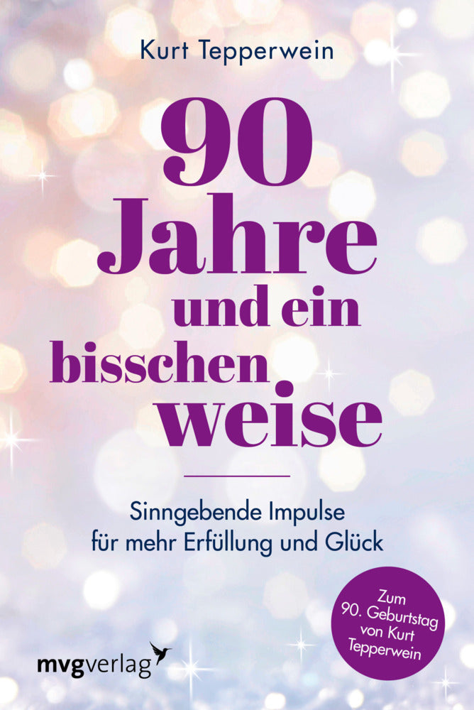 90 Jahre und ein bisschen weise (Kurt Tepperwein)