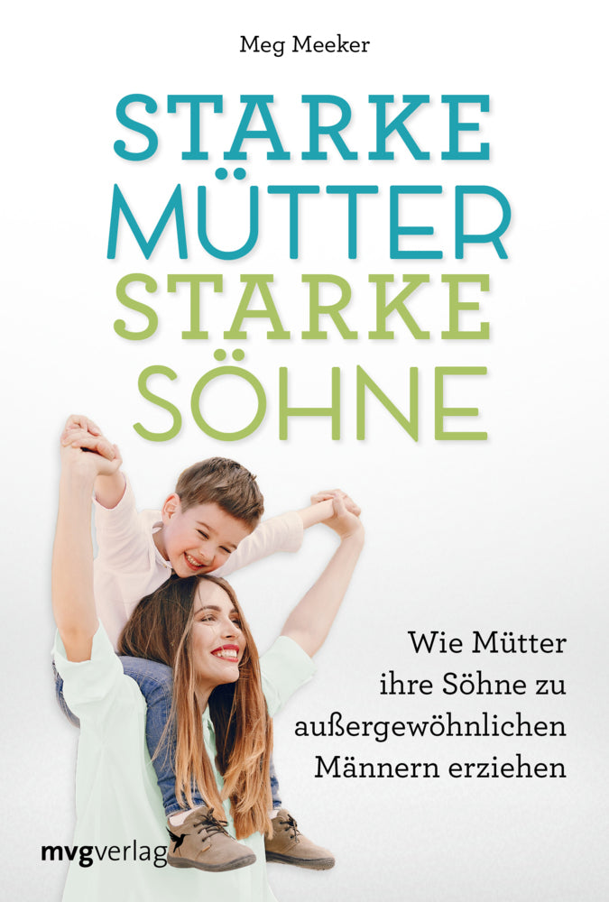 Starke Mütter, starke Söhne (Meg Meeker)