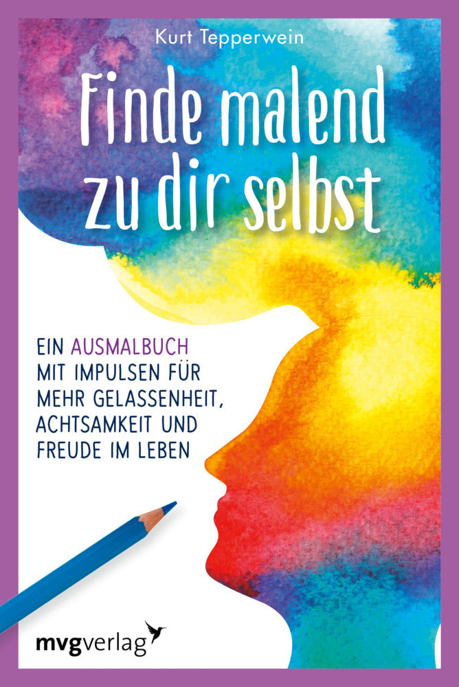 Finde malend zu dir selbst (Kurt Tepperwein)