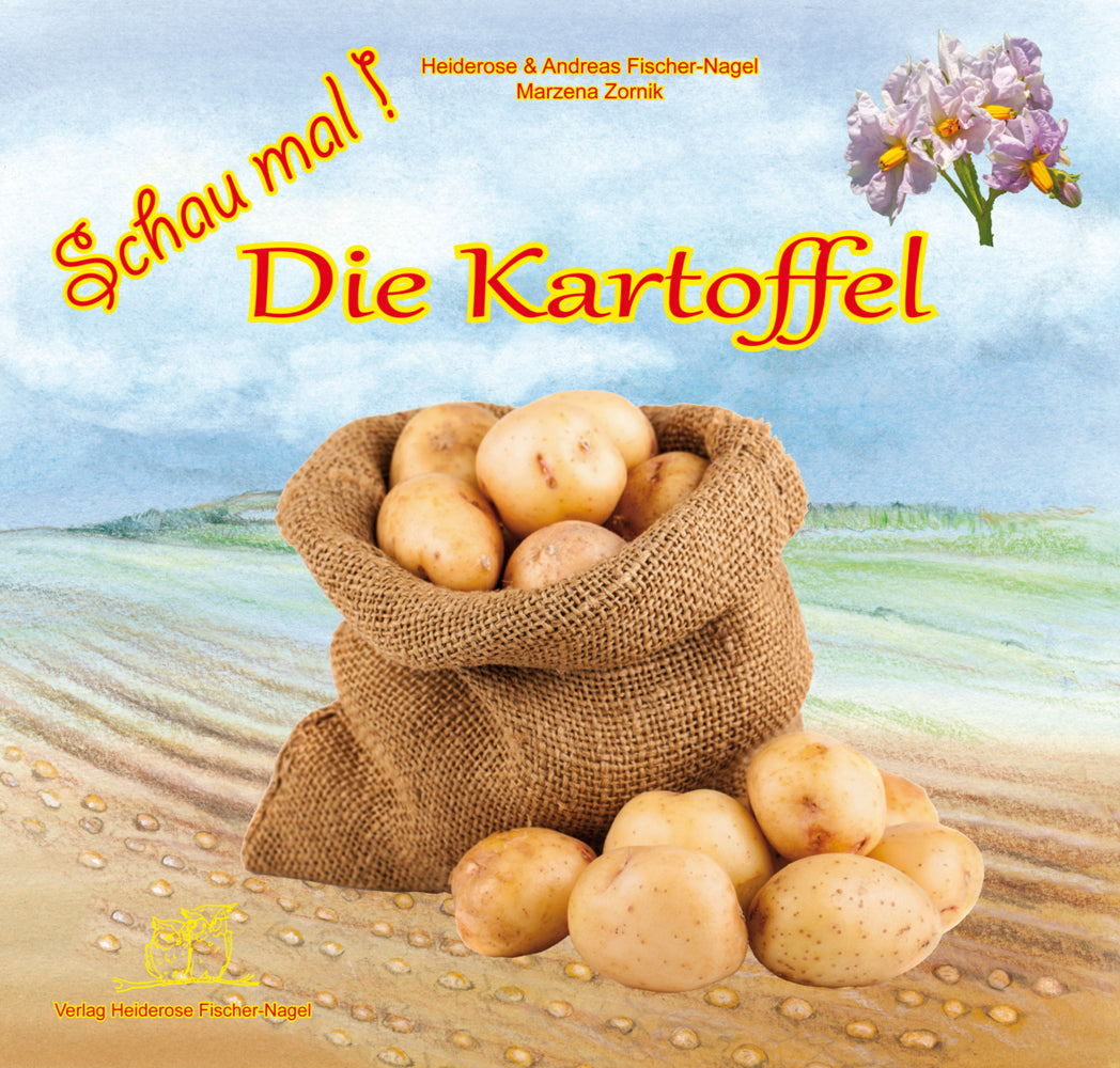 Schau mal ! / Schau mal! Die Kartoffel (Heiderose Fischer-Nagel)