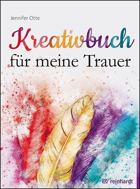 Kreativbuch für meine Trauer (Jennifer Otte)