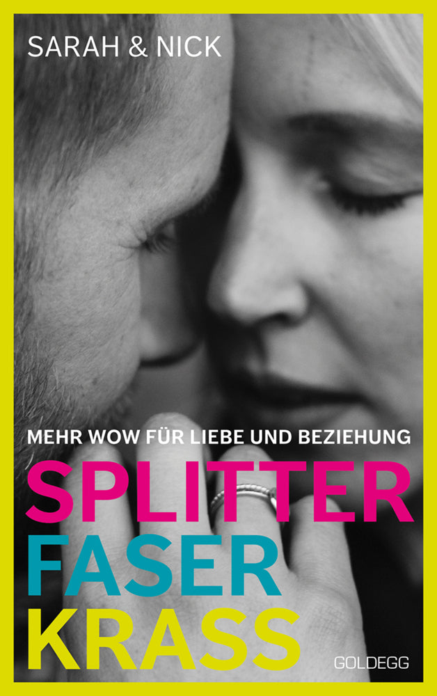 splitterfaserkrass. Mehr Wow für Liebe und Beziehung. Der Beziehungsratgeber zum Podcast "beziehungsweise unverblümt": Verschiedene Beziehungsmodelle und der Mut zur Beziehung nach dem Fremdgehen. (Sarah & Nick)
