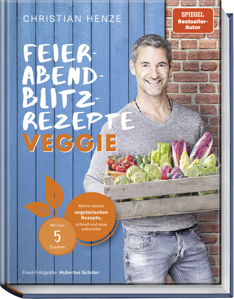 Feierabend-Blitzrezepte veggie (Christian Henze)