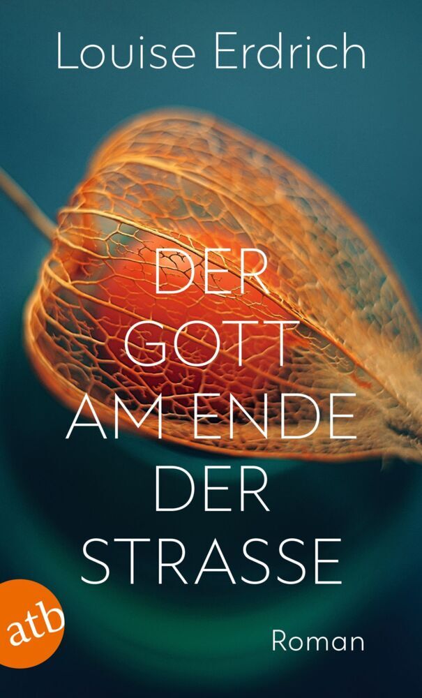 Der Gott am Ende der Straße (Louise Erdrich)